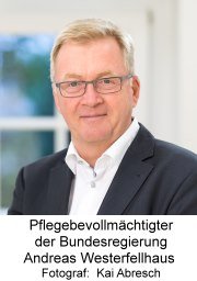 Pflegebevollmächtigter der Bundesregierung Andreas Westerfellhaus