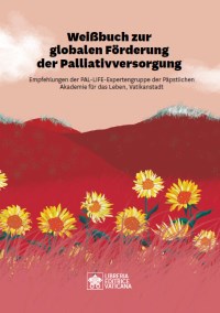 PAL-LIFE – Weißbuch zur weltweiten Förderung der Palliativversorgung